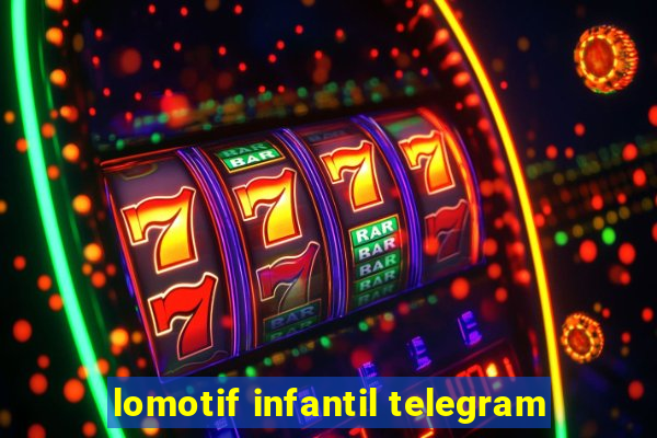 lomotif infantil telegram